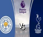 Nhận định, Soi kèo Leicester vs Tottenham, 02h30 ngày 20/1