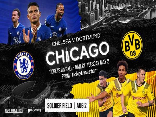 Soi kèo bóng đá giữa Chelsea vs Dortmund, 7h30 ngày 3/8