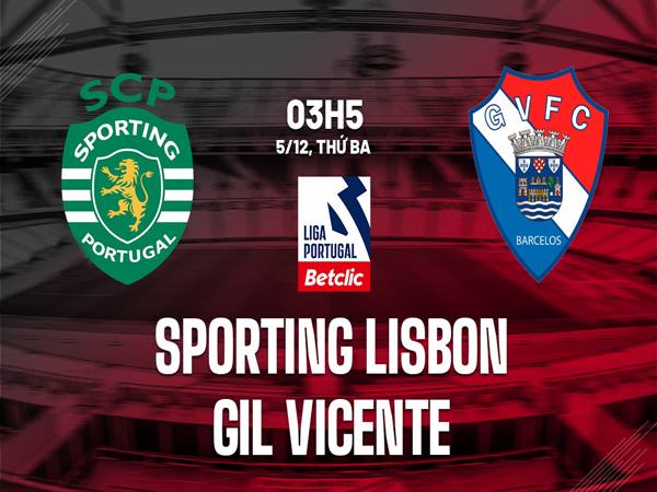 Nhận định Sporting Lisbon vs Gil Vicente