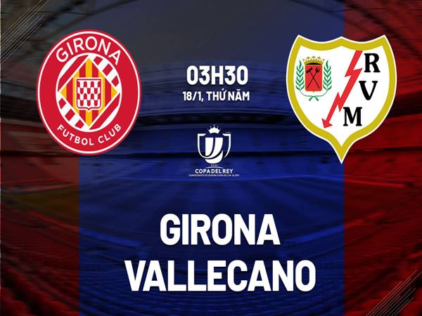 Nhận định trận Girona vs Vallecano